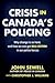 Crisis in Canada's Policing...