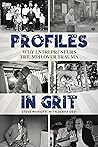 Profiles in Grit : Why Entrepreneurs Triumph Over Trauma Profiles in Grit : Why Entrepreneurs Triumph Over Trauma