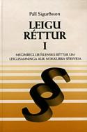 Leiguréttur I: Meginreglur íslensks réttar um leigusamninga auk nokkurra sérsviða