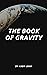 THE BOOK OF GRAVITY