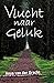 Vlucht naar geluk by Anya van der Gracht
