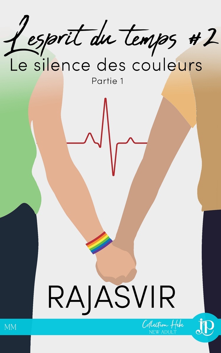 Le silence des couleurs - Partie 1 (L'esprit du temps, #2)