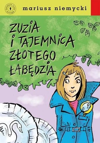 Zuzia i Tajemnica Złotego Łabędzia