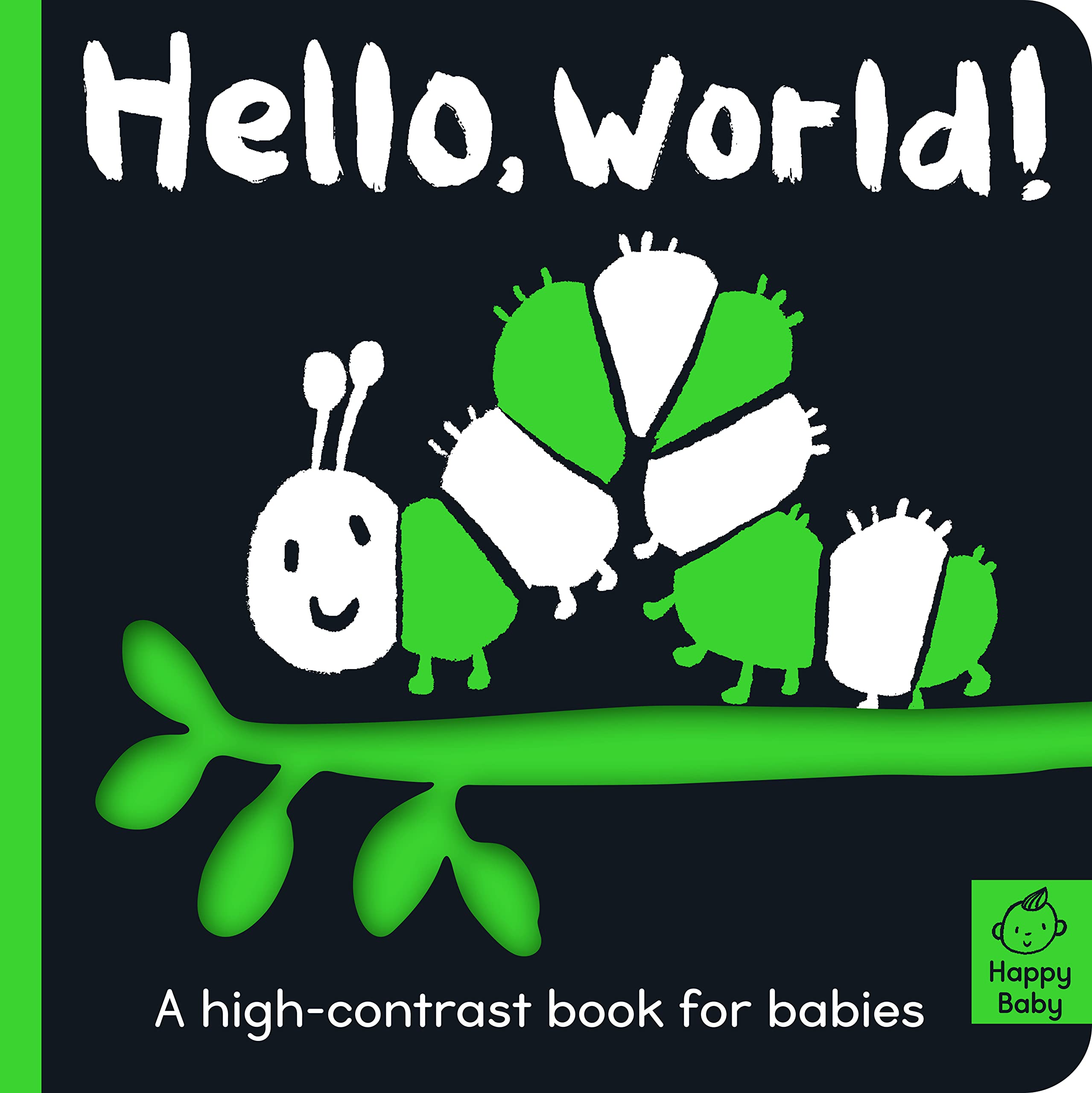 Hello World!: A high-contrast book for babies (Happy Baby)