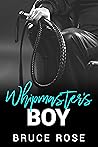 Whipmaster's Boy Whipmaster's Boy