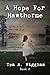 A Hope for Hawthorne by Tom Wiggins