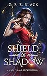 Shield of Shadow by C.F.E. Black