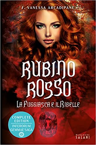 Rubino Rosso. La Fuggiasca e il Ribelle (Inferorum Gemmae Saga, #2)