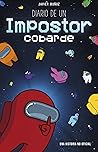 Among Us. Diario de un impostor cobarde: Narrativa (Libros basados en juegos)