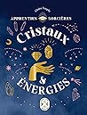Apprenties sorcières : cristaux et énergies