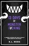 13 Days of Monster F#cking by K.L. Hiers