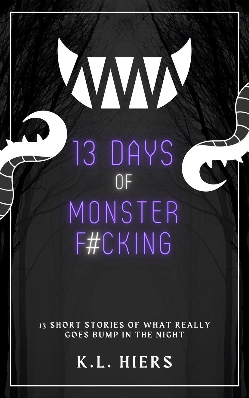 13 Days of Monster F#cking (Kindle Edition)