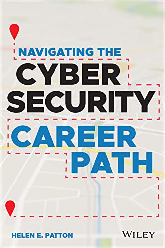 Navigating the Cybersecurity Career Path (Kindle Edition)