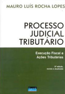 Processo Judicial Tributário: Execução Fiscal e Ações Tributárias (Paperback)