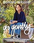 Go Gently: Actionable Steps to Nurture Yourself and the Planet