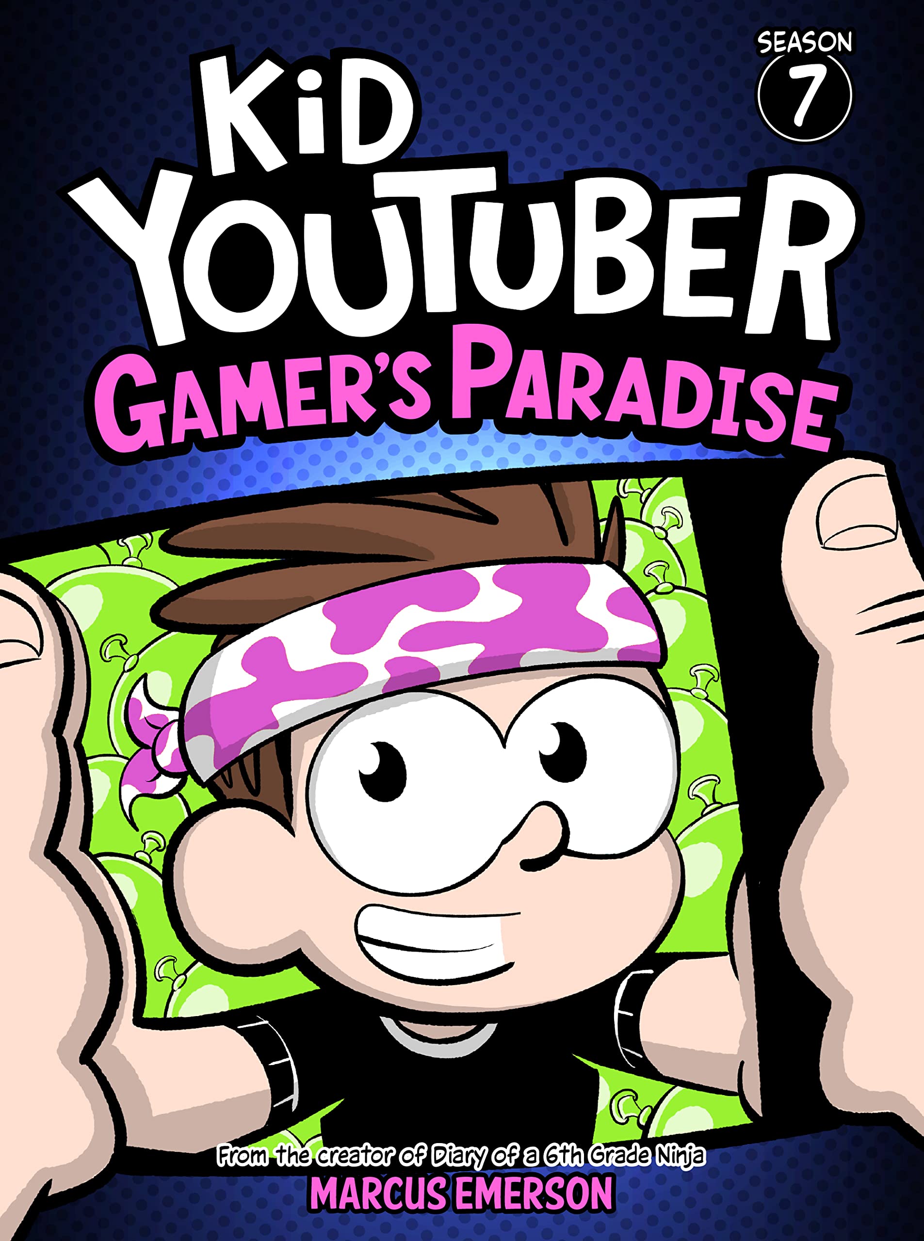 Kid Youtuber 7: Gamer's Paradise (a hilarious adventure for children ages 9-12): From the Creator of Diary of a 6th Grade Ninja