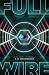 Full Wire by J.R. McMenemie