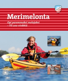 Merimelonta - Yli 200 vinkkiä taitavammaksi melojaksi