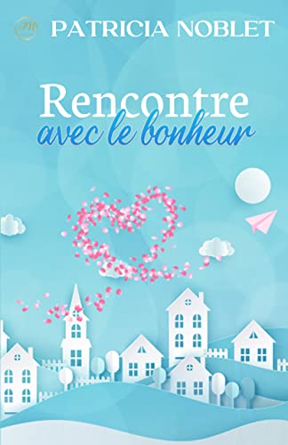 Rencontre avec le bonheur