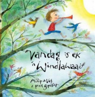 Vandag is ek 'n windlawaai (Hardcover)
