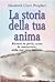 La storia della tua anima