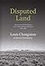 Disputed Land: The Historic...