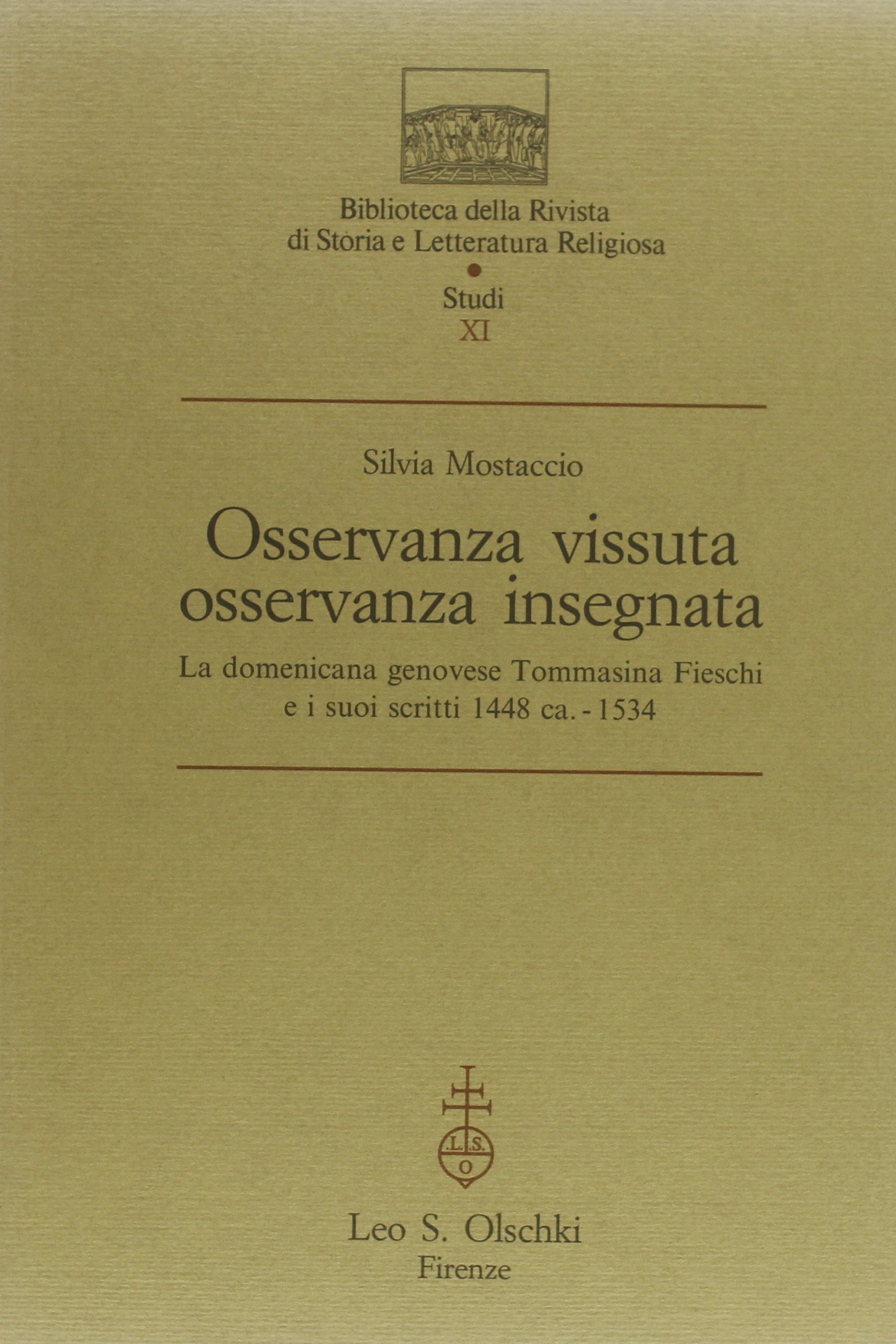 Osservanza vissuta, osservanza insegnata: La domenicana genovese Tommasina Fieschi e i suoi scritti (1448 ca. - 1534)
