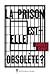 La prison est-elle obsolète ?