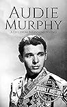 Audie Murphy: A L...