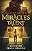 Miracle's Talent (Ancient S...