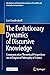 The Evolutionary Dynamics of Discursive Knowledge: Communication-Theoretical Perspectives on an Empirical Philosophy of Science (Qualitative and ... of Scientific and Scholarly Communication)