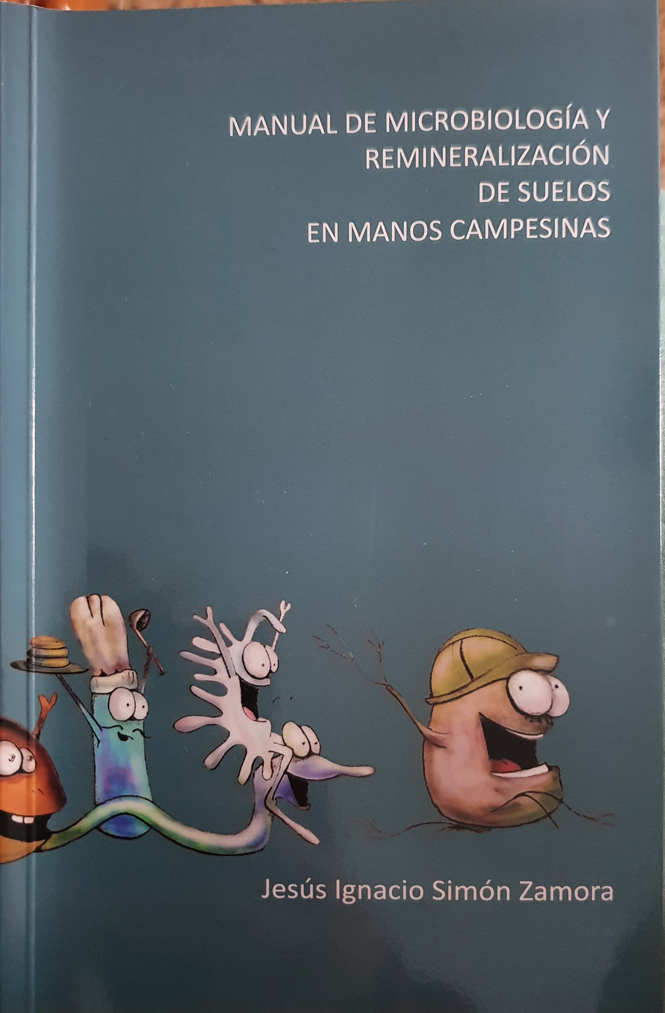Manual de microbiología y remineralización de suelos en manos campesinas