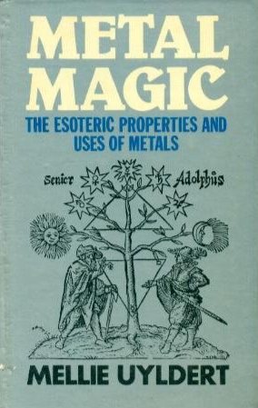 Metal Magic: The Escoteric Properties Uses of Metals (Paperback)