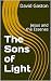 The Sons of Light: Jesus and the Essenes