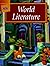 WORLD LITERATURE STUDENT TEXT
