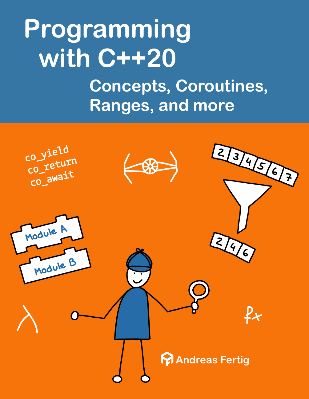 Programming with C++20 - Concepts, Coroutines, Ranges, and more (Paperback)