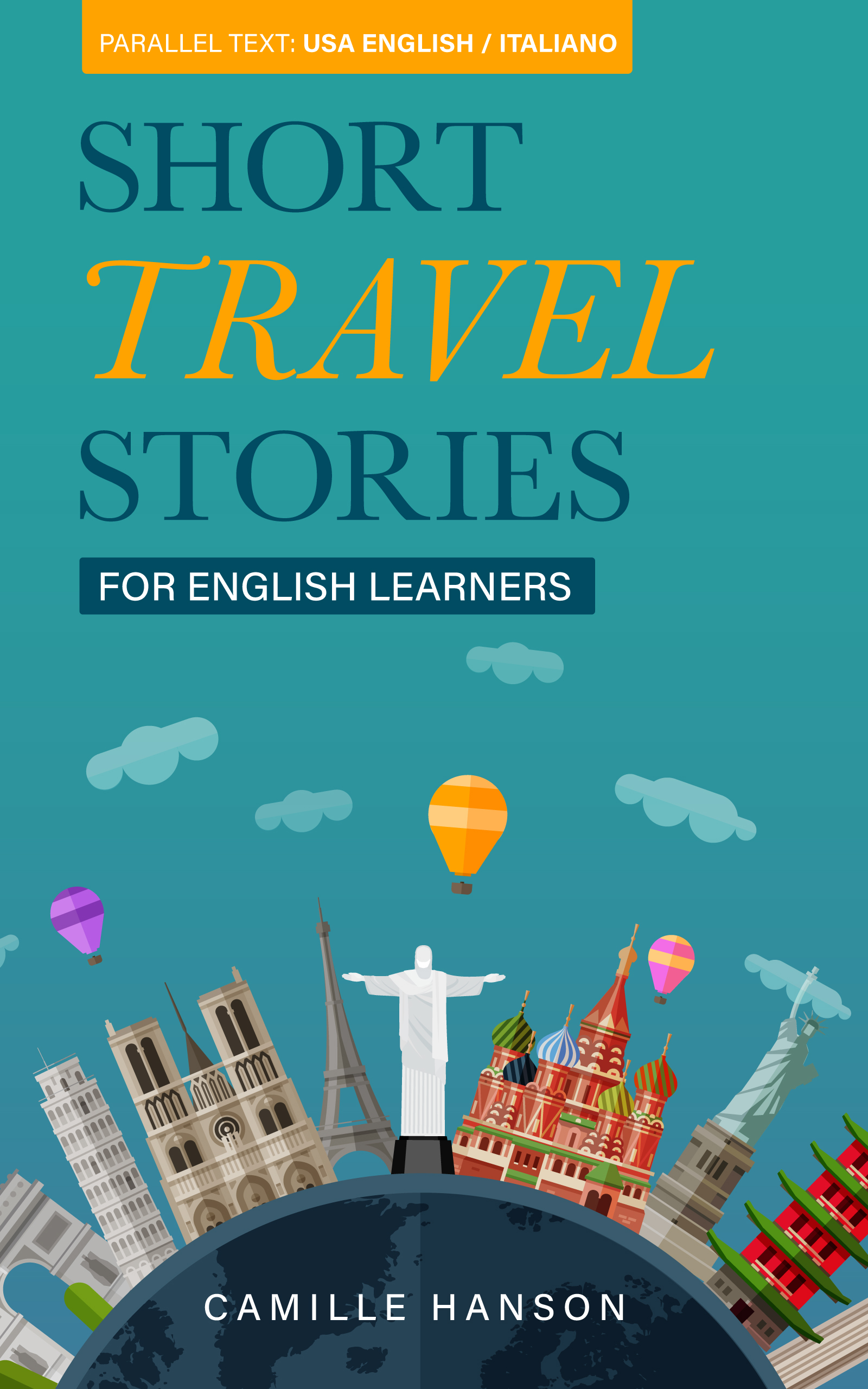 Short Travel Stories for English Learners: 26 Stories With Parallel English and Italian Text