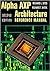 Alpha Architecture Reference Manual by Richard L. Sites