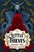 Little Thieves (Little Thieves, #1)