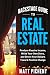 Backstage Guide to Real Estate: Produce Passive Income, Write Your Own Story, and Direct Your Dollars Toward Positive Change