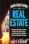 Backstage Guide to Real Estate by Matt Picheny
