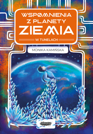 Wspomnienia z planety Ziemia. W tunelach