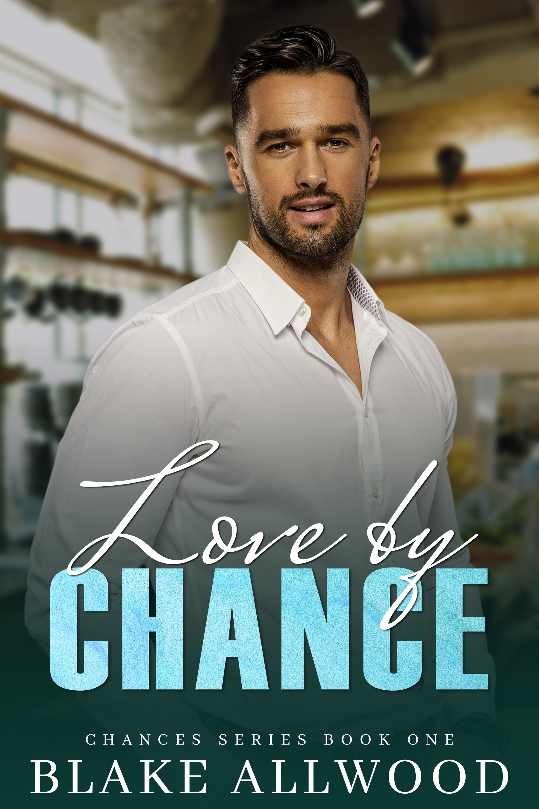 Love by Chance (Chances #1)