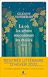 Là où les arbres rencontrent les étoiles by Glendy Vanderah