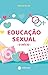 Educação Sexual - o Início