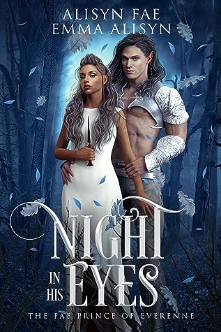 Night In His Eyes (The Fae Prince of Everenne, #1)