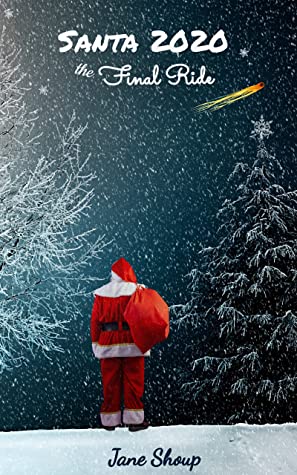 Santa 2020 the Final Ride