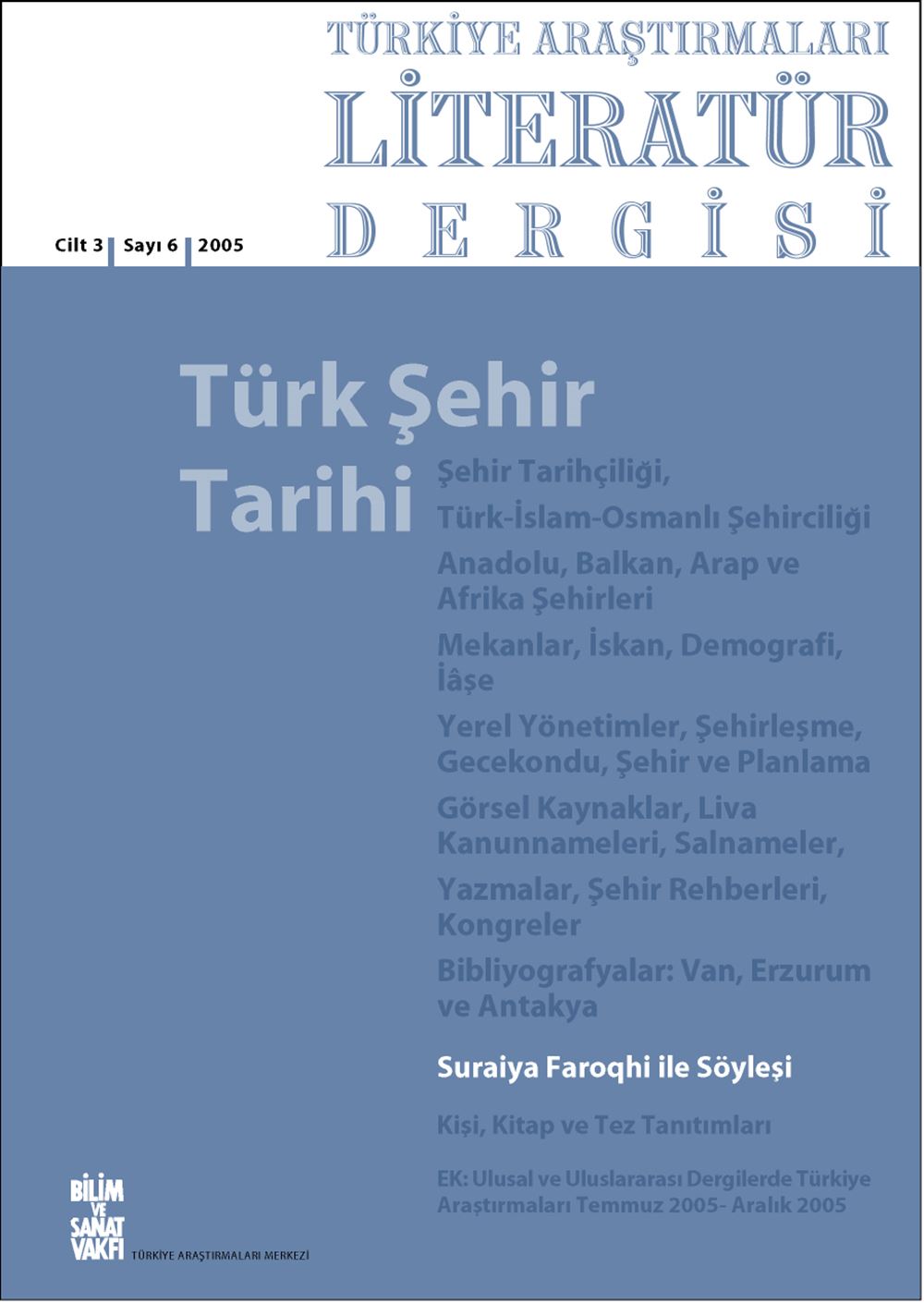 Türkiye Araştırmaları Literatür Dergisi 6 - Türk Şehir Tarihi