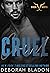Cruel (Billionaire Buck Boys, #2)
