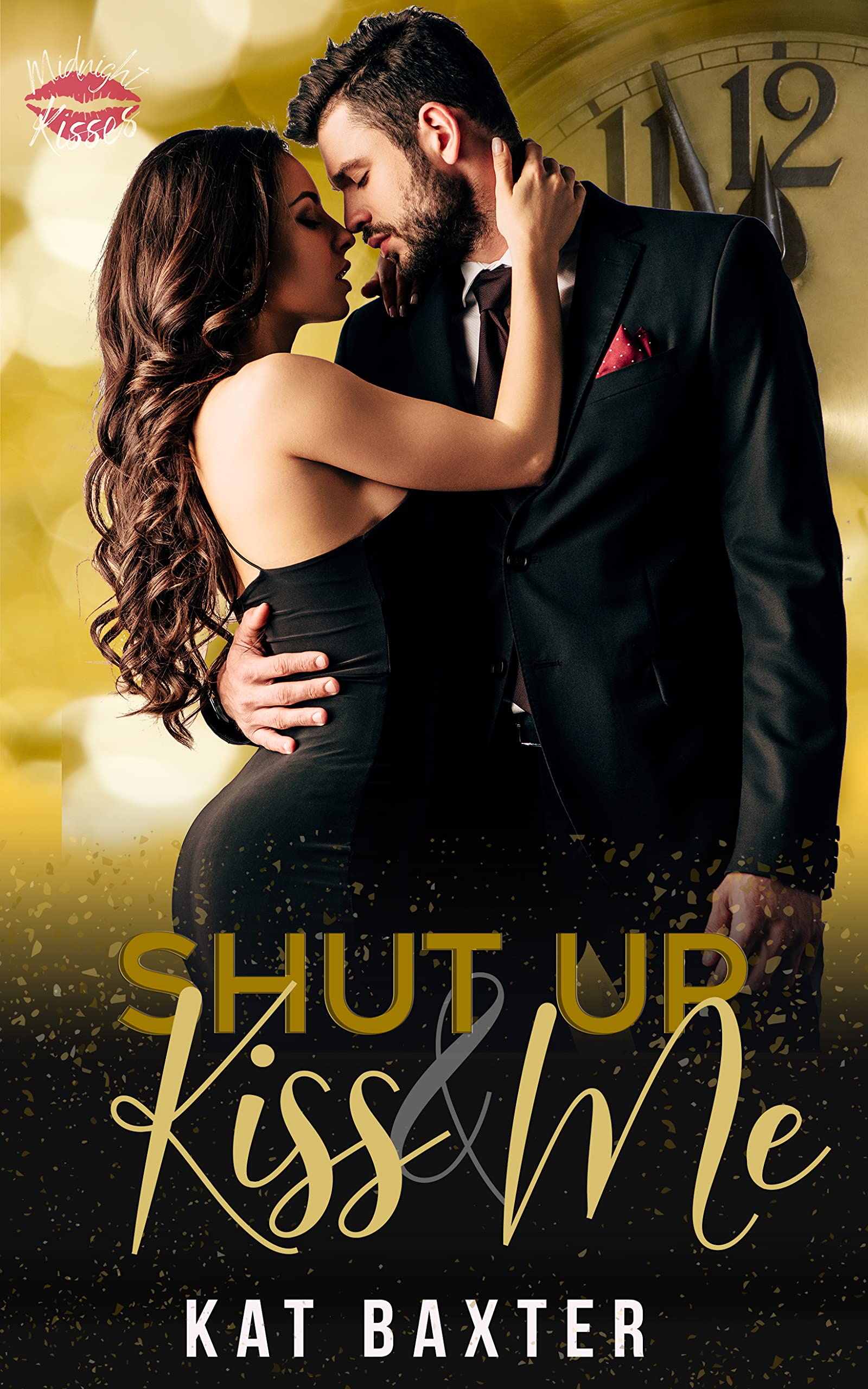 Shut Up and Kiss Me (Midnight Kisses)